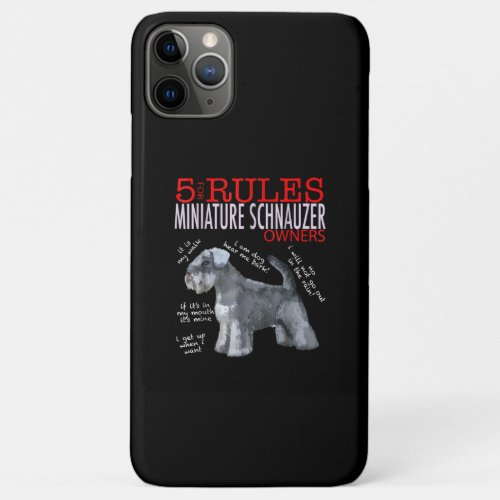 Schnauzer 5 Rules For Miniature Schnauzer Owners iPhone 11 Pro Max Case