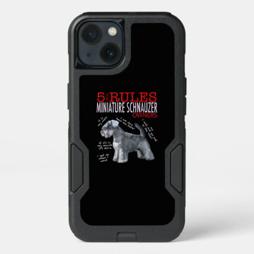 Schnauzer 5 Rules For Miniature Schnauzer Owners iPhone 13 Case