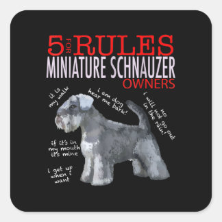 Schnauzer |5 Rules For Miniature Schnauzer Owners Square Sticker