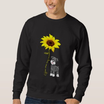 Schnauzer Are My Sunshine Sunflower Schnauzer Mom Sweatshirt