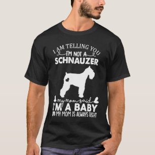 Schnauzer Dog For Women Mom Mama Baby Dog T-Shirt