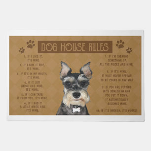 Schnauzer Dog House Rules, If It Broken, It’s Your Doormat