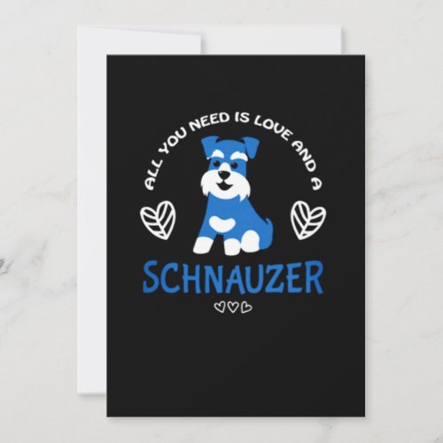 Schnauzer Gift All You Need Is Love And A Schnauze Thank You Card