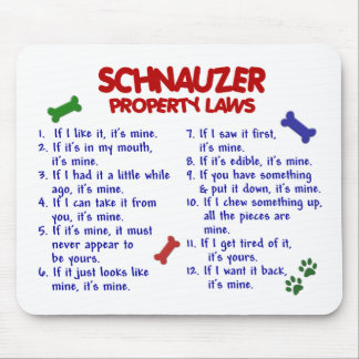 SCHNAUZER Property Laws 2 Mouse Pad