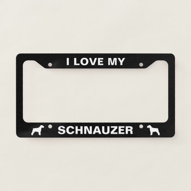 Schnauzer Silhouettes I Love My Schnauzer Custom License Plate Frame (Front)