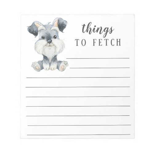 Schnauzer Things to Fetch Notepad