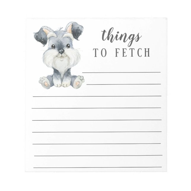 Schnauzer Things to Fetch Notepad (Front)