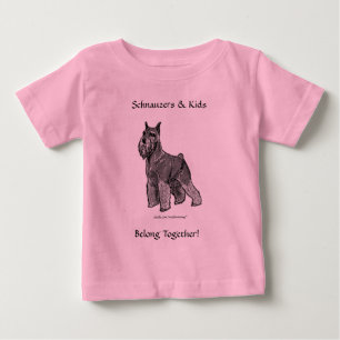 Schnauzers & Kids Belong Together! Infant Baby T-Shirt