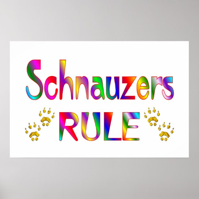 Schnauzers Rule Poster (Front)