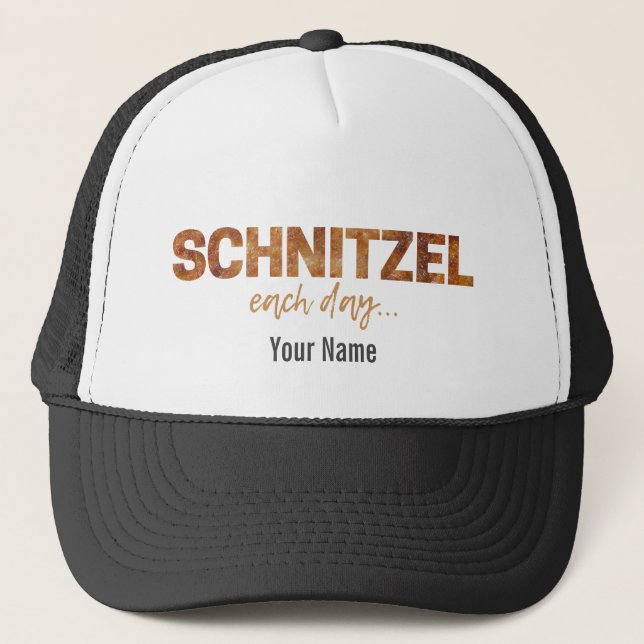 Schnitzel Each Day Funny Cutlet Escalope Design Trucker Hat (Front)