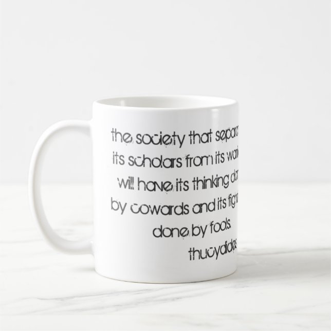 Scholars and Warriors quote by Thucydides Coffee Mug (Left)