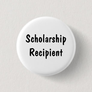 Scholarship Recipient Pinback Button