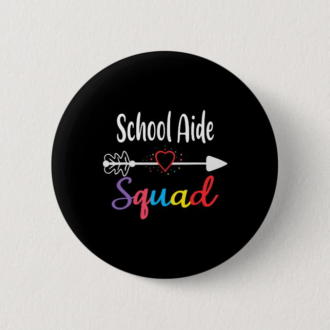 School Aide Squad Fun Ck To School Teacher Supplie Button (Front)