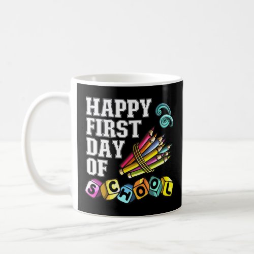 School beginners _ Happy first day of school  Coffee Mug