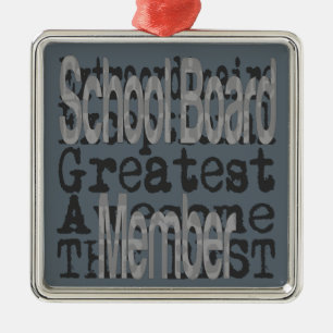 School Board Member Extraordinaire Metal Ornament