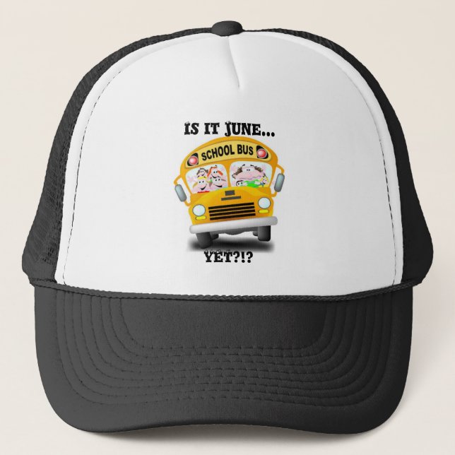 school bus2, Is it June..., YET?!? Trucker Hat (Front)