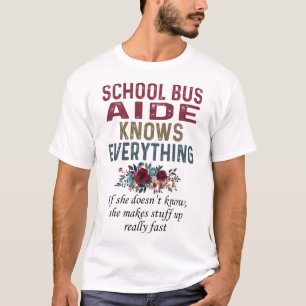 School Bus Aide Knows Everything T-Shirt
