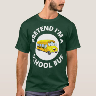 School Bus Costume Pretend Ix27m A School Bus T-Shirt