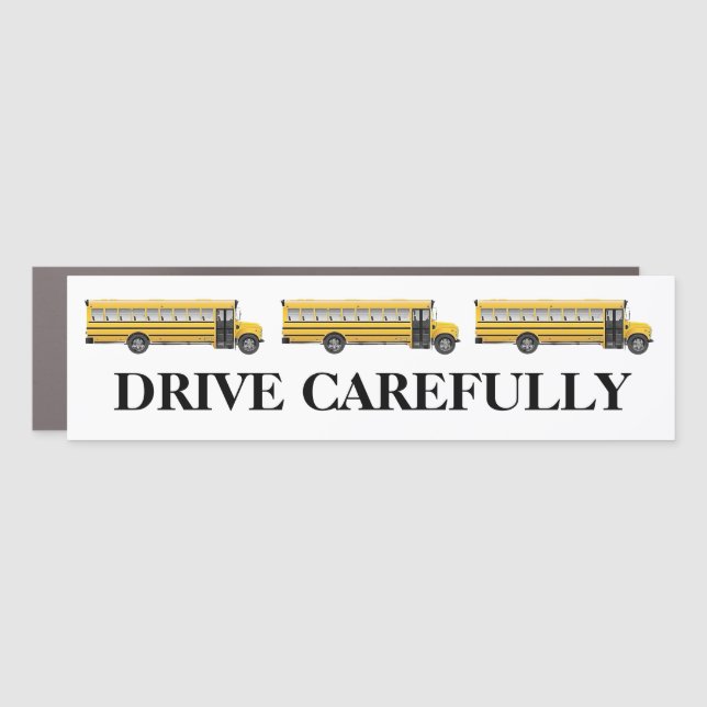 School Bus Drive Carefully  Car Magnet (Front)