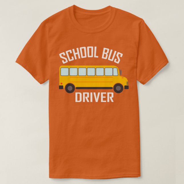 School Bus Driver 20 T-Shirt (Design Front)