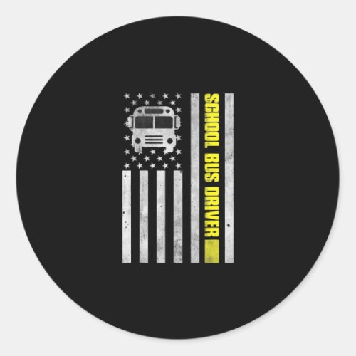 School Bus Driver American Flag  School Bus Drive Classic Round Sticker