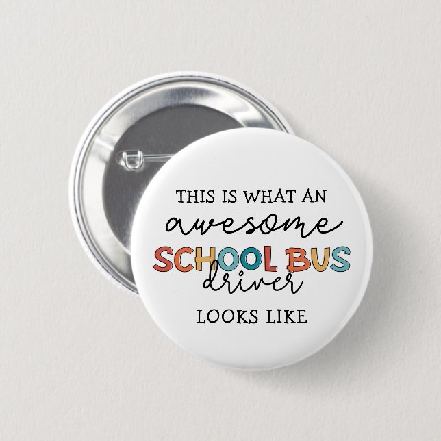 School Bus Driver Appreciation Funny Gift Button (Front & Back)