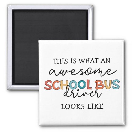 School Bus Driver Appreciation Funny Gift Magnet
