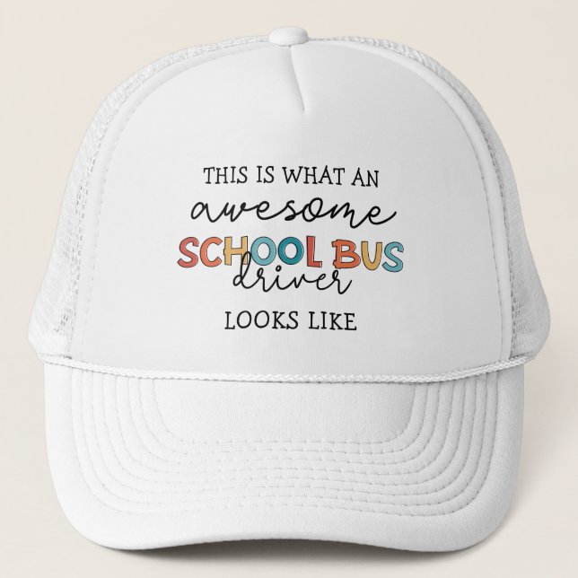 School Bus Driver Appreciation Funny Gift Trucker Hat (Front)