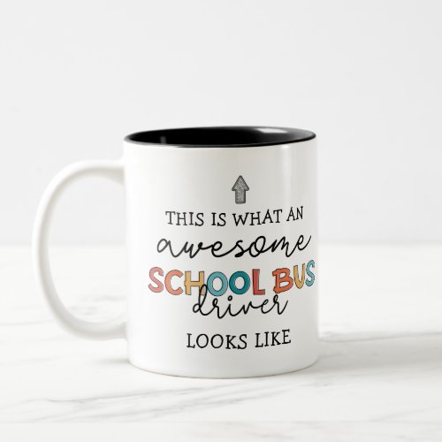 School Bus Driver Appreciation Funny Gift Two_Tone Coffee Mug