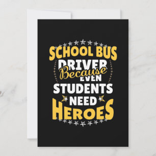 School Bus Driver Because Students Need Heroes Save The Date
