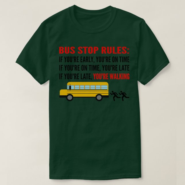 School bus driver bus stop rules T-Shirt (Design Front)