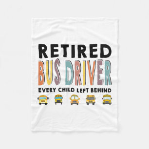School Bus Driver Child Left Behind Retirement Gif Fleece Blanket