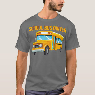 School Bus Driver Cute Back To School Design T-Shirt
