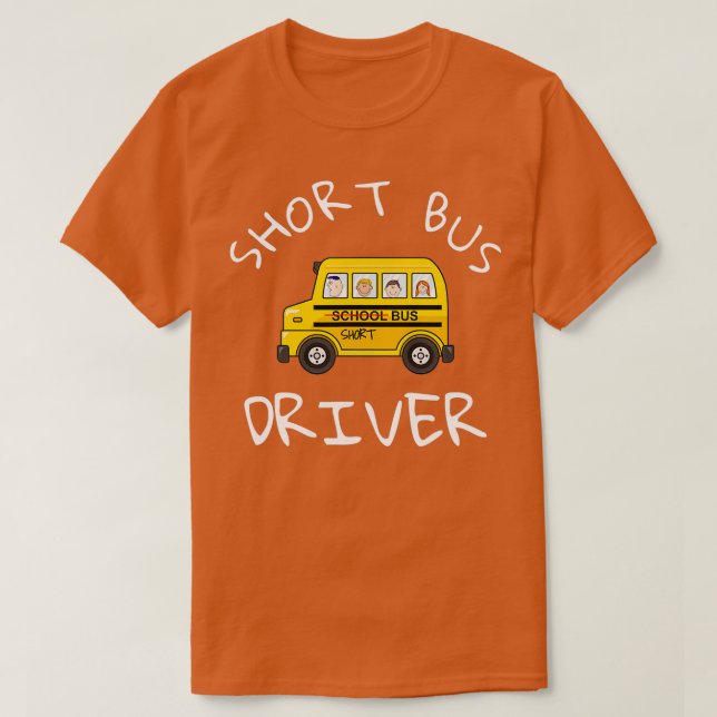 School bus driver Funny Novelty School Bus Driver  T-Shirt (Design Front)