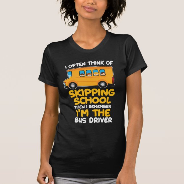 School Bus Driver Humor Gift Bus Driving Comedians T-Shirt (Front)