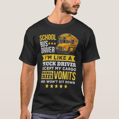 School Bus Driver I m Like A Truck Driver Cute Pre T_Shirt