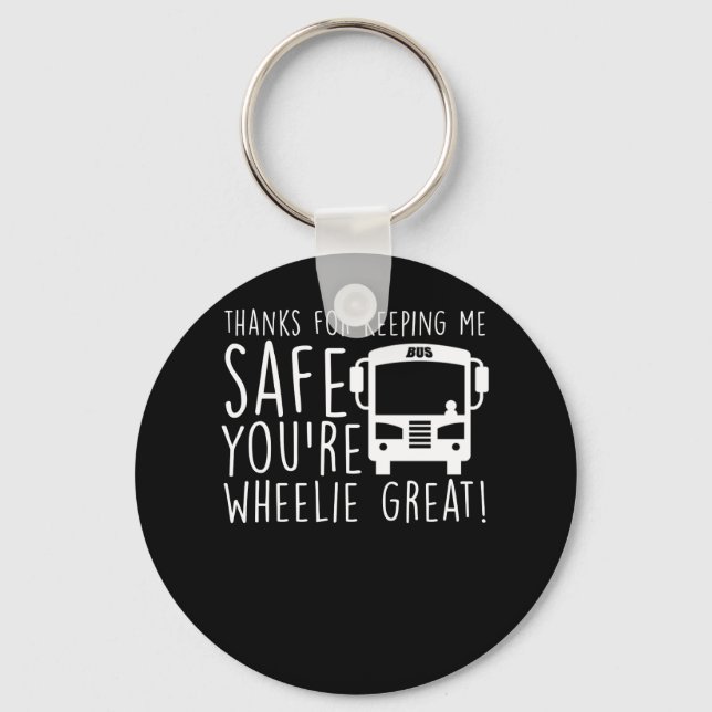 School Bus Driver Keeping Safe Wheelie Great Keychain (Front)
