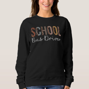 School Bus Driver Leopard Appreciation For Women F Sweatshirt