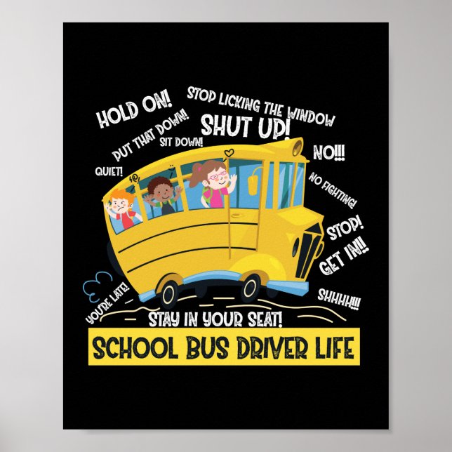 School Bus Driver Life Poster (Front)