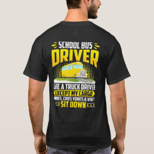 School Bus Driver Like A Truck Driver Bus Drivers T-Shirt