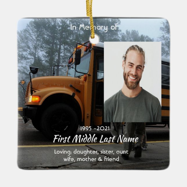 School Bus Driver  Memorial Keepsake  Ceramic Ornament (Front)