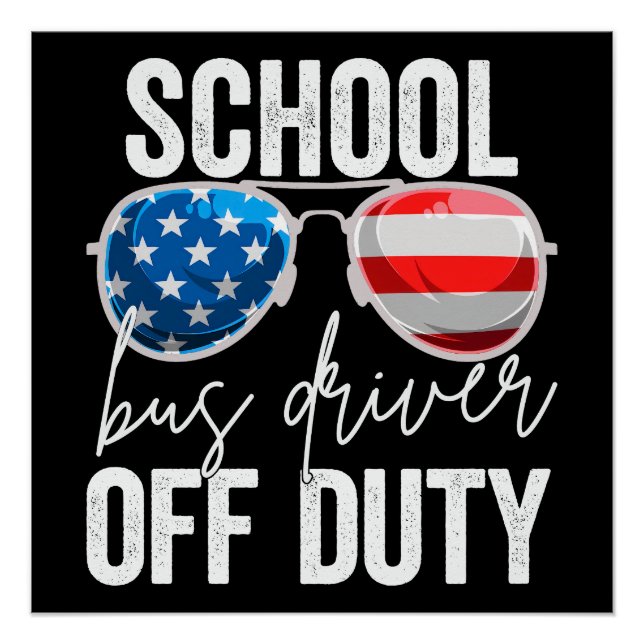School Bus Driver Off Duty Poster (Front)