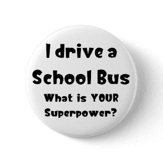School bus driver pinback button