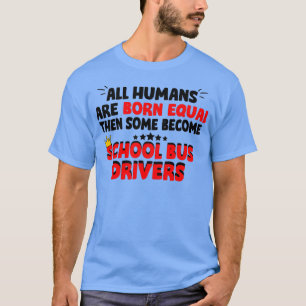 School Bus Driver quotes for School bus driver T-Shirt