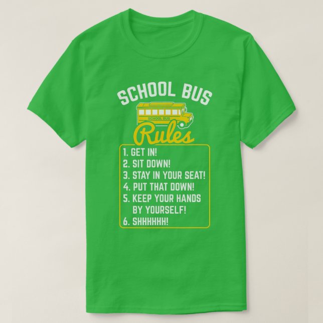 School Bus Driver Rules Work School BusDriver  T-Shirt (Design Front)