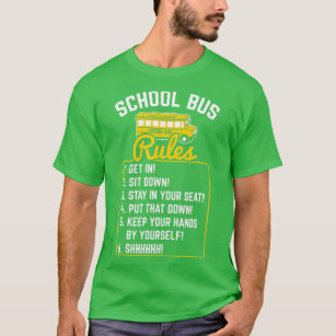 School Bus Driver Rules Work School BusDriver  T-Shirt