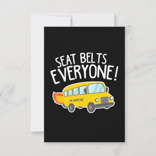 School Bus Driver T  Seat Belts Everyone Funny RSVP Card