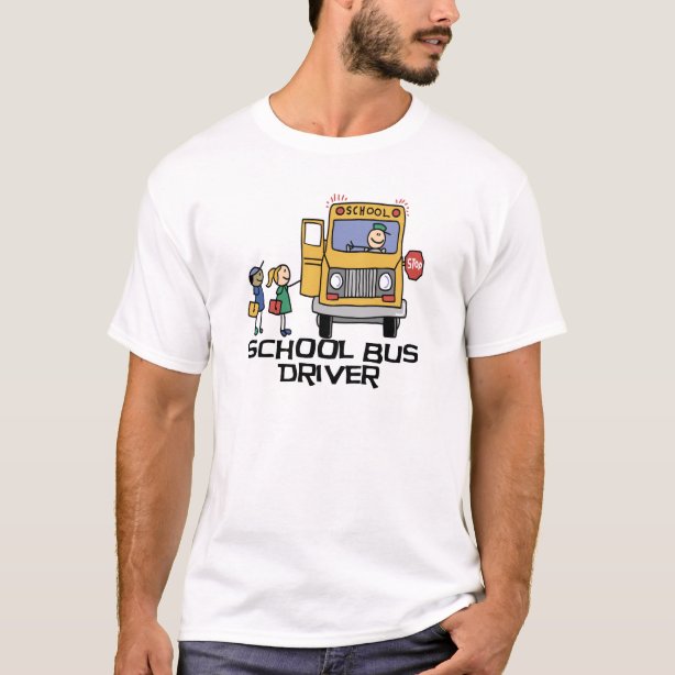 School Bus Driver TShirts & School Bus Driver TShirt Designs Zazzle