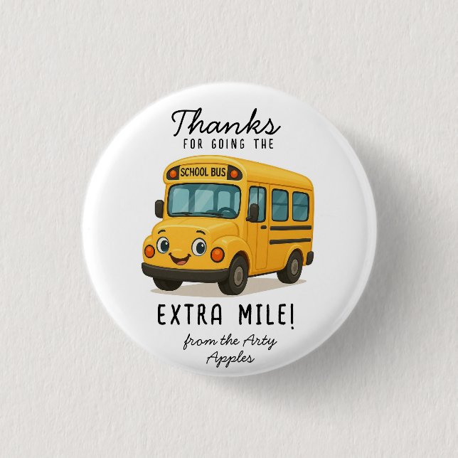 School Bus Driver Thank You Button, Going the Extr Button (Front)