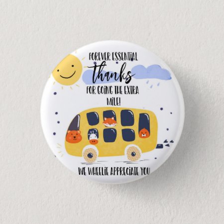 School Bus Driver Thank You For Going Extra Mile B Button